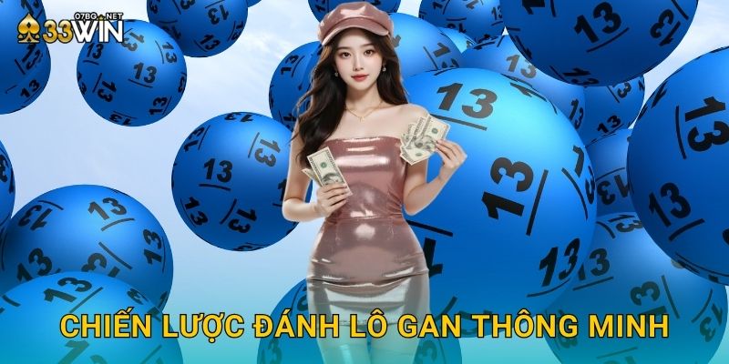 Chiến lược đánh lô gan thông minh