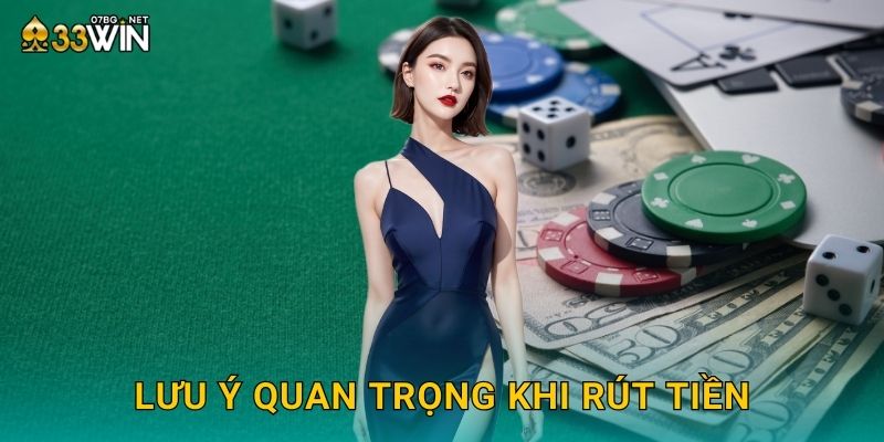 Lưu ý quan trọng khi rút tiền