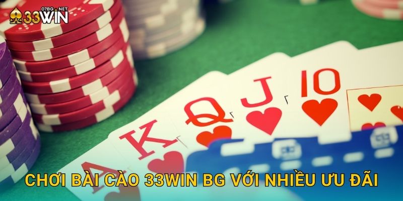 Chơi bài cào 33win bg với nhiều ưu đãi