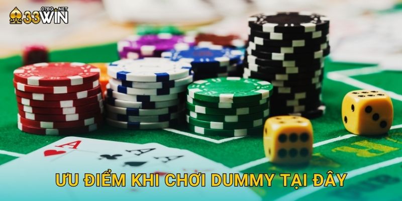 Ưu điểm khi chơi Dummy tại đây