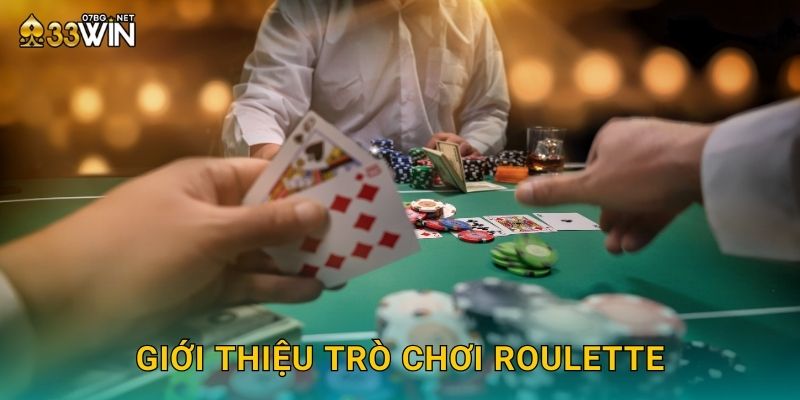 Giới thiệu trò chơi Roulette