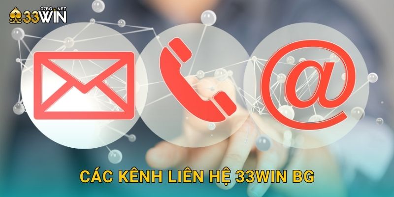 Các kênh liên hệ 33win bg