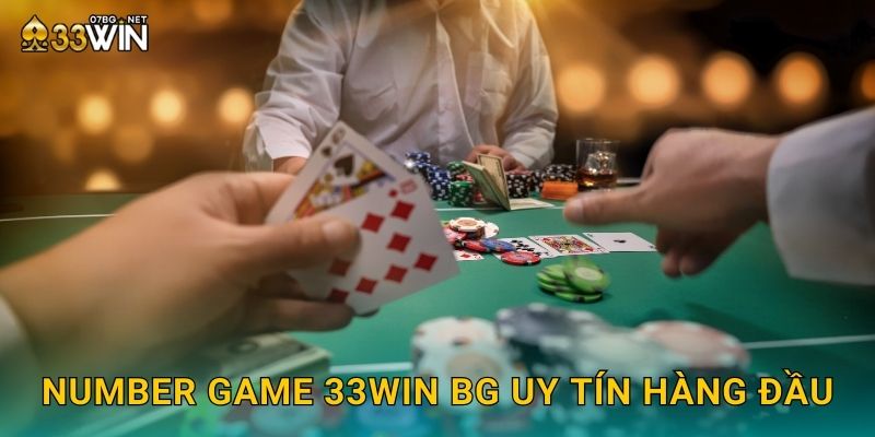 Number Game 33win bg uy tín hàng đầu